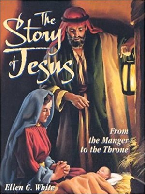 cover image of The Story of Jesus: From the Manger to the Throne
